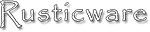 Rusticware